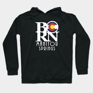 BORN Manitou Springs Hoodie